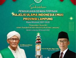 Susunan Pengurus MUI Lampung yang Bakal Dikukuhkan 23 Februari 2022