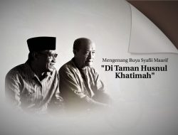 Mengenang Buya Syafii Maarif “Di Taman Husnul Khatimah”