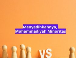 Menyedihkannya Muhammadiyah Minoritas