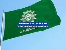 Mengabdi Setulus Hati Bersama Muhammadiyah