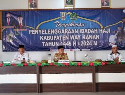 Pemkab Way Kanan Gelar Tasyakuran untuk Jamaah Haji 1445 H/2024 M, Sekda Saipul Sampaikan Pesan dan Apresiasi