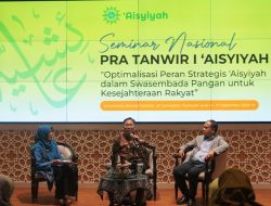 Seminar Nasional Pra Tanwir I ‘Aisyiyah: Optimalisasi Peran Strategis dalam Swasembada Pangan untuk Kesejahteraan Rakyat